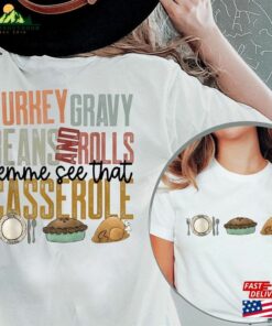 Cute Turkey Gravy Beans And Rolls Let Me See That Casserole Shirt Pumpkins Sweatshirt Fall Hoodie Classic 3